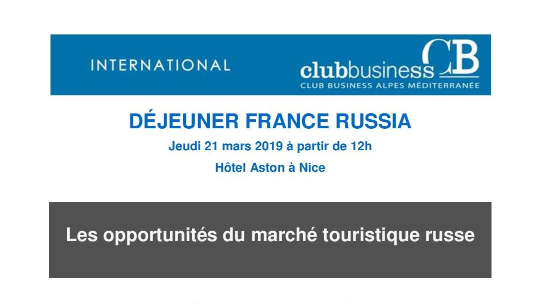 Déjeuner : « Russie / France : les opportunités du marché touristique »